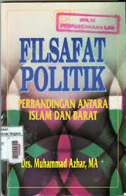 FILSAFAT POLITIK PERBANDINGAN ANTARA ISLAM DAN BARAT